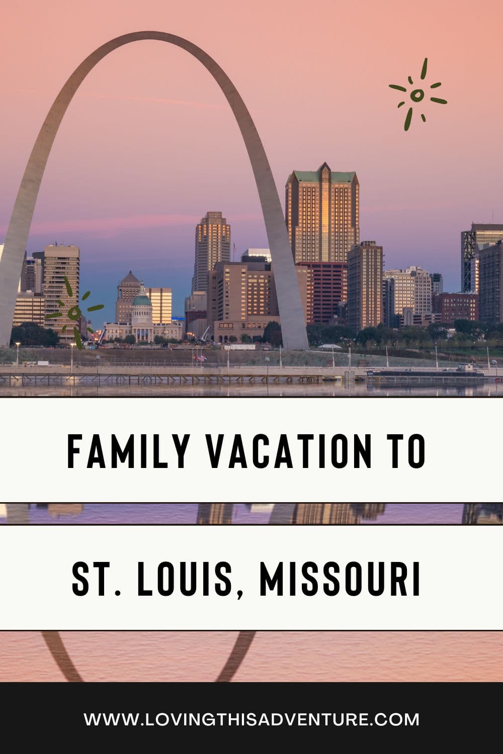 St. Louis with Kids: The Ultimate Family-Friendly Travel Guide - Loving ...