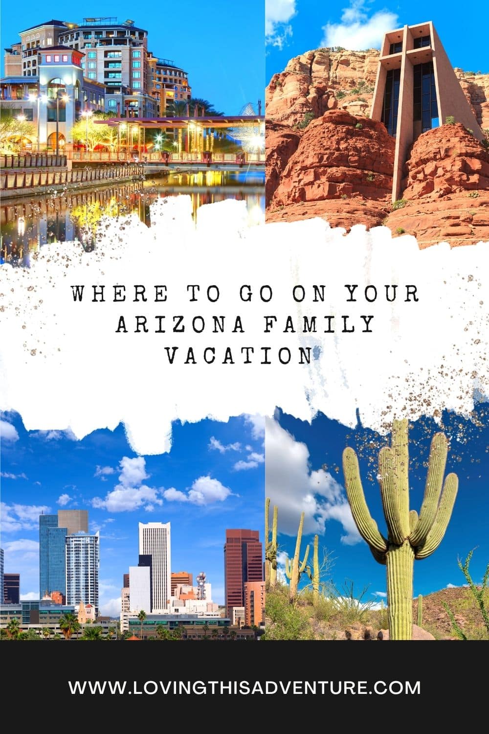 Best Arizona Family Vacation Destinations Loving This Adventure