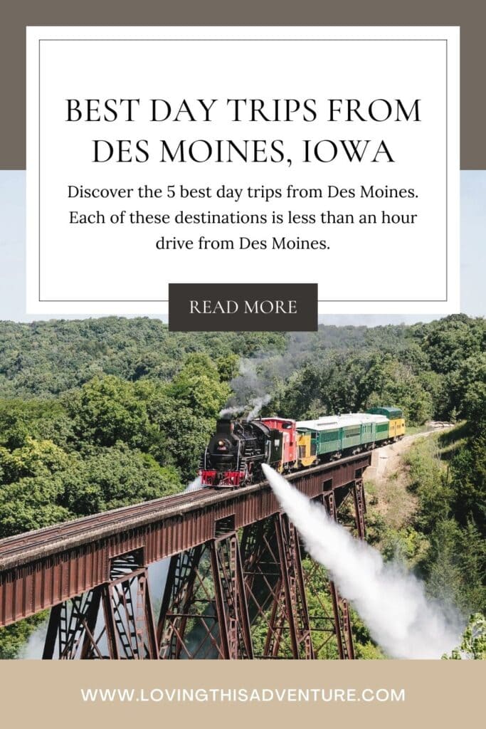 5 Incredible Day Trips from Des Moines - Loving This Adventure