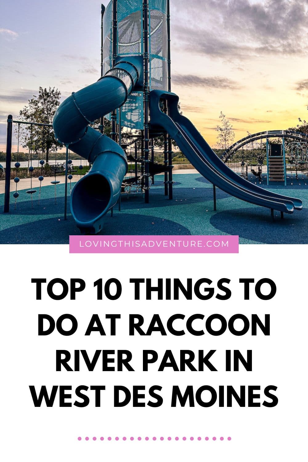 10 Incredible Things to do at Raccoon River Park - Loving This Adventure