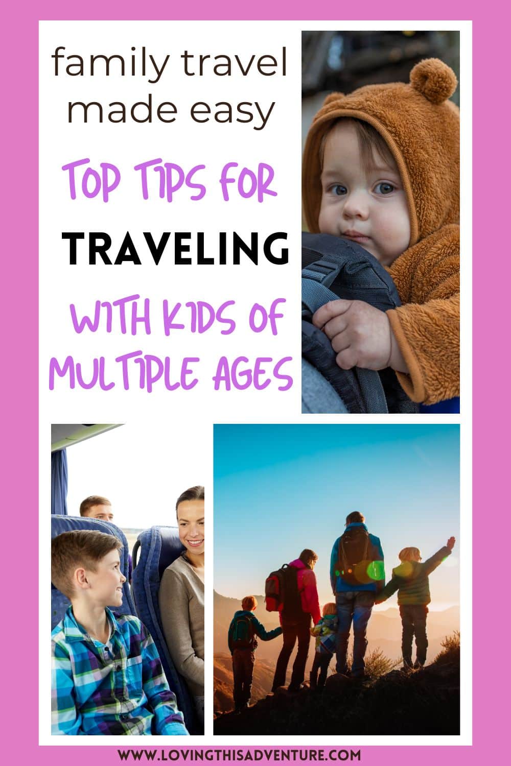 Top Tips for Traveling with Kids of Different Ages - Loving This Adventure
