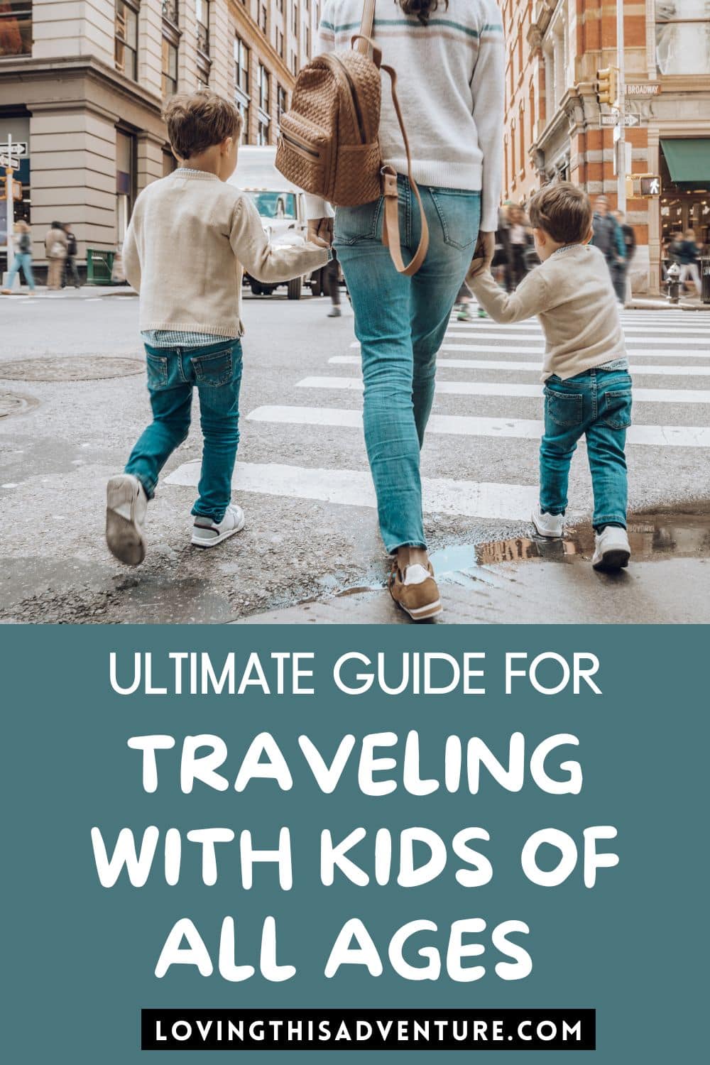 Top Tips for Traveling with Kids of Different Ages - Loving This Adventure