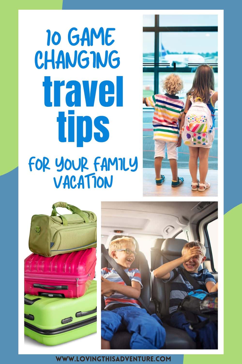 10 Game-Changing Tips for Traveling with Kids - Loving This Adventure